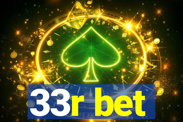 33r bet